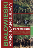 Białowieski park narodowy przewodnik