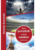 Mały poradnik jak być wielkim sportowcem