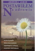 Postawiłem na zdrowie