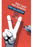 Dość gry pozorów Młodzi macie głosy