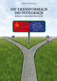 Kołodziej Tadeusz - Od transformacji do integracji