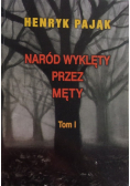 Naród wyklęty przez męty Tom I
