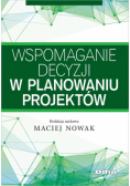 Wspomaganie decyzji w planowaniu projektów