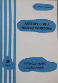 Antropologia nadprzyrodzona Część 2 Wieczność i człowiek