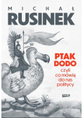 Ptak Dodo, czyli co mówią do nas politycy