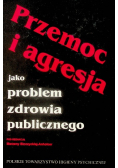 Przemoc i agresja jako problem zdrowia publicznego