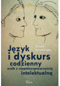 Język i dyskurs codzienny osób z niepełnosprawnością intelektualną