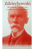 Pesymizm romantyzm a podstawy chrześcijaństwa Tom 2