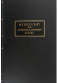Metallurgy and metallurgical engineering series