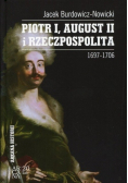 Piotr I August II i Rzeczpospolita 1697 - 1706