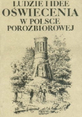 Ludzie i idee Oświecenia w Polsce porozbiorowej