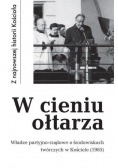 W cieniu ołtarza Władze partyjno - rządowe