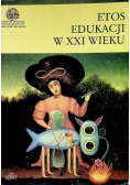 Etos edukacji w XXI wieku