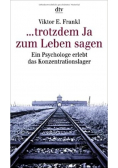 Trotzdem Ja zum Leben sagen