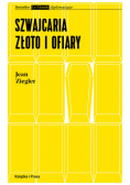 Szwajcaria, złoto i ofiary