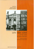 Lviv and Łódź at the Turn of 20th Century
