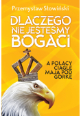 Dlaczego nie jesteśmy bogaci