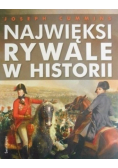 Najwięksi rywale w historii