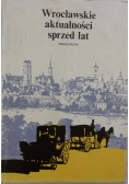 Wrocławskie aktualności sprzed lat