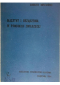 Maszyny i urządzenia w produkcji zwierzęcej