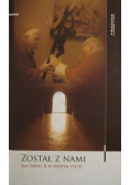 Został z nami Jan Paweł II w naszym życiu
