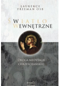 Światło wewnętrzne Droga medytacji Chrześcijańskiej