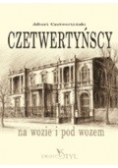Czetwertyńscy: na wozie i pod wozem