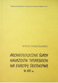 Archeologiczne ślady najazdów tatarskich na Europę