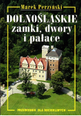 Dolnośląskie zamki dwory i pałace