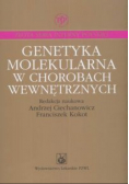 Genetyka molekularna w chorobach wewnętrznych