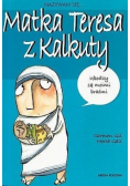 Nazywam się Matka Teresa z Kalkuty