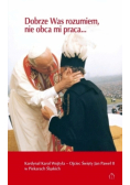 Dobrze Was rozumiem, nie obca mi praca