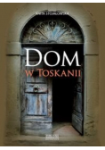 Dom w Toskanii