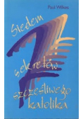 Siedem sekretów szczęśliwego katolika
