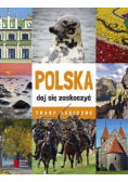 Polska daj się zaskoczyć Trasy magiczne