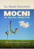 Mocni w Duchu Świętym Drogowskazy na szczęśliwe życie