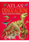 Atlas dinozaurów i innych niezwykłych zwierząt