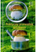 Praktyczny przewodnik grzybiarza