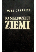 Na nieludzkiej ziemi