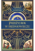 Przeżyj rok w średniowieczu