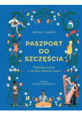 Paszport do szczęścia Radosna podróż w 50 słów dookoła świata