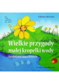 Wielkie przygody małej kropelki wody