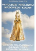 W hołdzie królowej Mazowsza i Kujaw