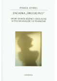 Zagadka drugiej płci Spory wokół różnicy seksualnej w psychoanalizie i w feminizmie
