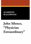 John Silence, Physician Extraordinary