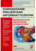 Zarządzanie projektami informatycznymi Subiektywne spojrzenie programisty