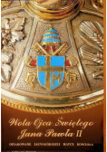 Wola Ojca Świętego Jana Pawła II