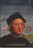 Krzysztof Kolumb Bohater czy łotr
