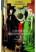 W kręgu codzienności Człowiek średniowiecza