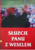 Służcie Panu z weselem Tom I